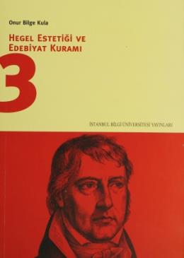 Hegel Estetiği ve Edebiyat Kuramı-3 %17 indirimli Onur Bilge Kula
