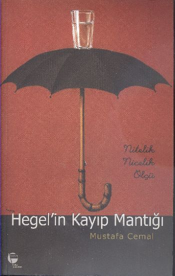 Hegel'in Kayıp Mantığı