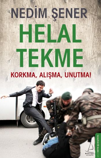 Helal Tekme Korkma Alışma Utanma