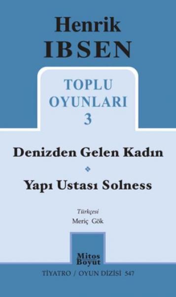 Henrik İbsen Toplu Oyunları 3 - Denizden Gelen Kadın - Yapı Ustası Solness