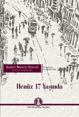 Henüz 17 Yaşında Ahmet Mithat Efendi