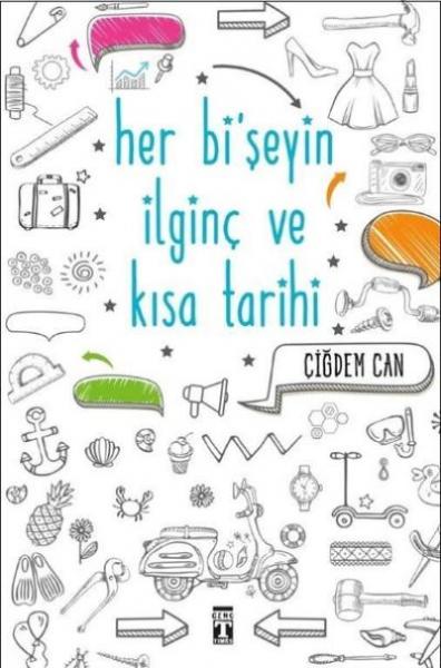 Her Bişeyin İlginç ve Kısa Tarihi