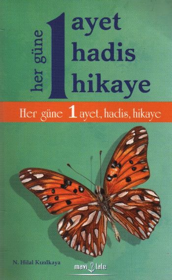 Her Güne 1 Ayet,1 Hadis,1 Hikaye %17 indirimli N. Hilal Kızılkaya