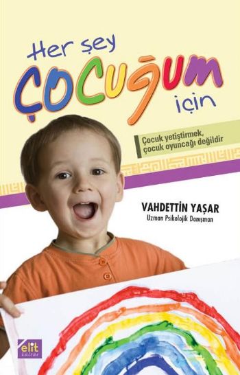 Her Şey Çocuğum İçin