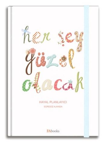 Her Şey Güzel Olacak- Hayal Planlayıcı Süresiz Ajanda Kolektif - FAboo