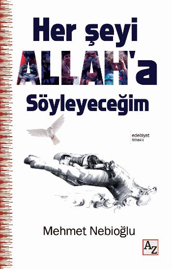 Her Şeyi Allah'a Söyleyeceğim