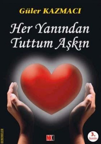 Her Yanından Tuttum Aşkın