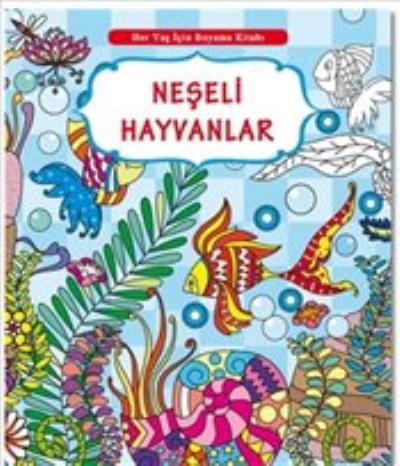 Her Yaş İçin Boyama Kitabı-Neşeli Hayvanlar