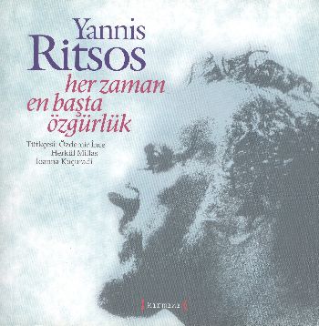 Her Zaman En Başta Özgürlük %17 indirimli Yannis Ritsos