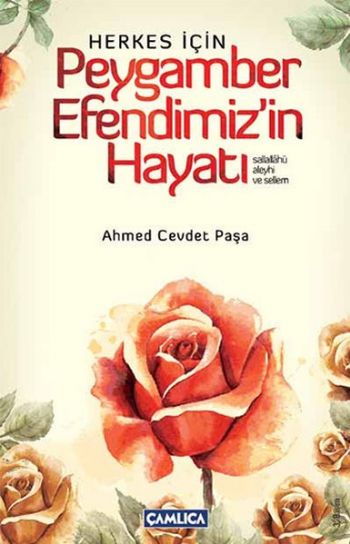 Herkes İçin Peygamber Efendimizin Hayatı