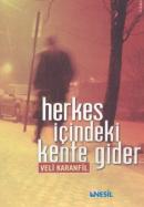 Herkes İçindeki Kente Gider