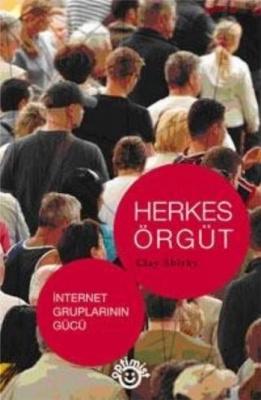 Herkes Örgüt "İnternet Gruplarının Gücü" %17 indirimli Clay Shirky