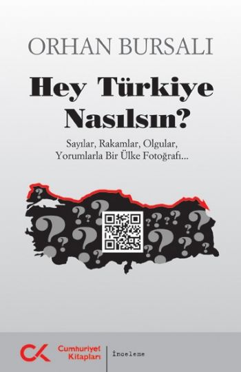 Hey Türkiye Nasılsın Sayılar Rakamlar Olgular Yorumlarla Bir Ülke Fotoğrafı