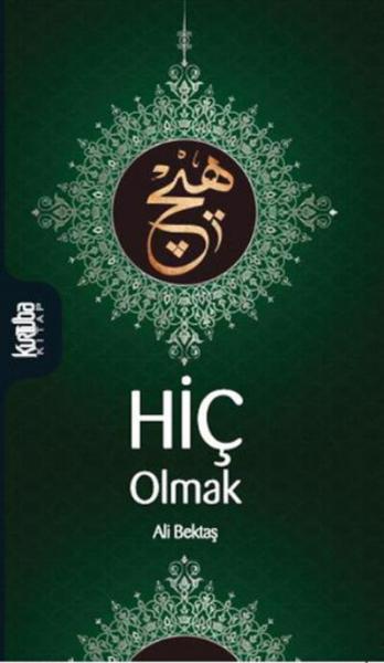 Hiç Olmak Ali Bektaş