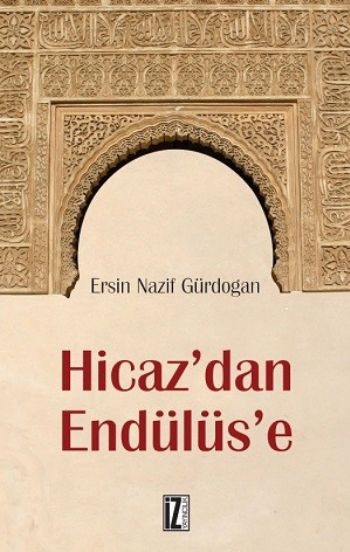 Hicaz'dan Endülüs'e