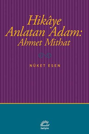 Hikaye Anlatan Adam Ahmet Mithat %17 indirimli Nüket Esen