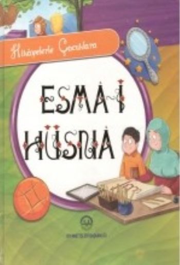 Hikayelerle Çocuklara Esma-i Hüsna Selcen Yüksel Arvas