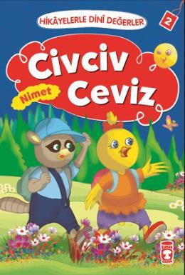 Hikayelerle Dini Değerler 2 - Civciv Ceviz Nimet