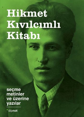 Hikmet Kıvılcımlı Kitabı - Seçme Metinler ve Üzerine Yazılar