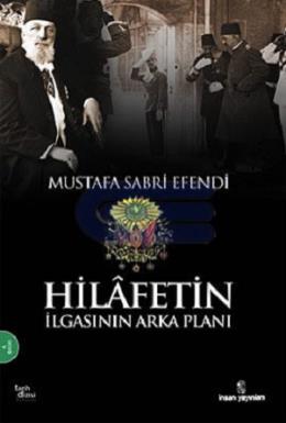 Hilafetin İlgasının Arka Planı