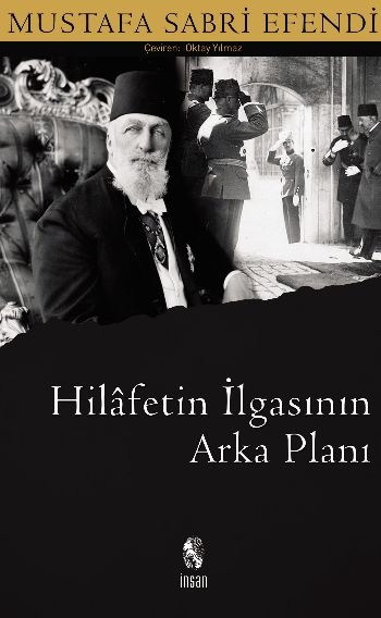 Hilafetin İlgasının Arka Planı %17 indirimli Mustafa Sabri Efendi