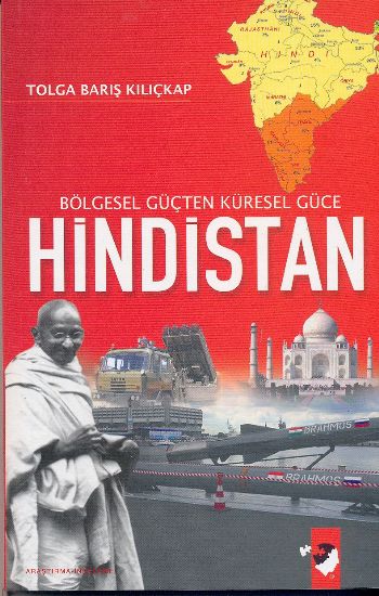 Bölgesel Güçten Küresel Güce Hindistan Tolga Barış Kılıçkap