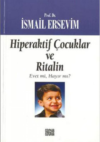 Hiperaktif Çocuklar Ve Ritalin %17 indirimli İsmail Ersevim