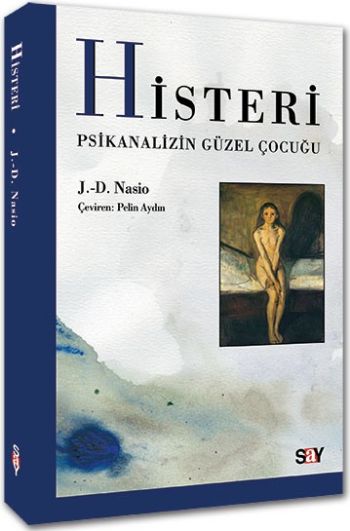 Histeri Psikanalizin Güzel Çocuğu