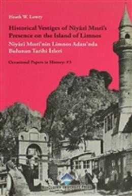 Historical Vestiges of Niyazi Mısri’s Presence on the Island of Limnos - Niyazi Mısri’nin Limnos Adası’nda Bulunan Tarihi İzleri