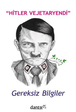 "Hitler ve Jetaryendi" Gereksiz Bilgiler