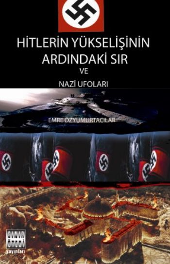 Hitlerin Yükselişinin Ardındaki Sır ve Nazi Ufoları