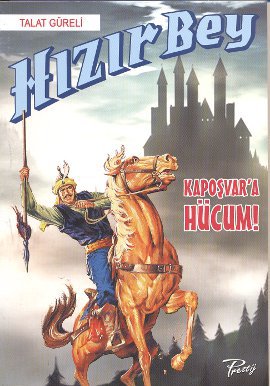 Hızır Bey - Kapoşvar’a Hücum!