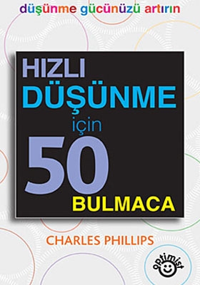 Hızlı Düşünme İçin 50 Bulmaca %17 indirimli Charles Phillips