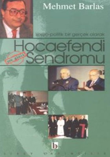 Hocaefendi Sendromu Sosyo-Politik Bir Gerçek Olarak