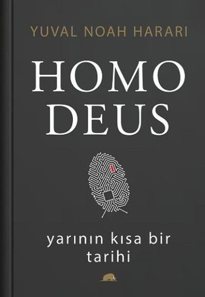 Homo Deus: Yarının Kısa Bir Tarihi (Ciltli) Yuval Noah Harari