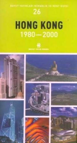 Hong Kong 1980-2000 Mimarlık ve Kent Dizisi 26