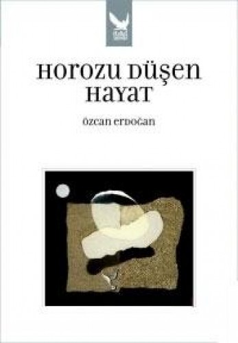 Horozu Düşen Hayat