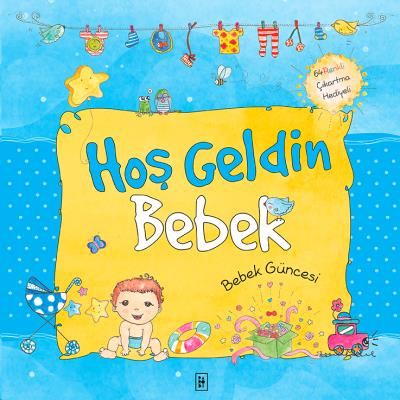 Hoş Geldin Bebek - Erkek Güncesi Kolektif