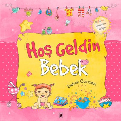 Hoş Geldin Bebek - Kız Güncesi