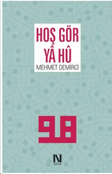 Hoş Gör Ya Hü Mehmet Demirci