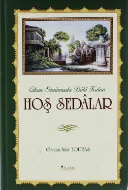 Hoş Sedalar (Ciltli) Osman Nuri Topbaş