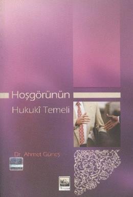 Hoşgörünün Hukuki Temeli %17 indirimli Ahmet Güneş