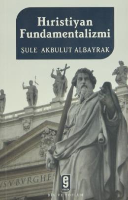 Hıristiyan Fundamentalizmi %17 indirimli Ş.Akbulut Albayrak