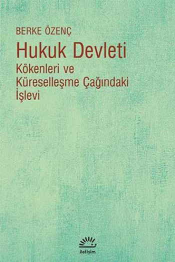 Hukuk Devleti Kökenleri ve Küreselleşme Çağındaki İşlevi