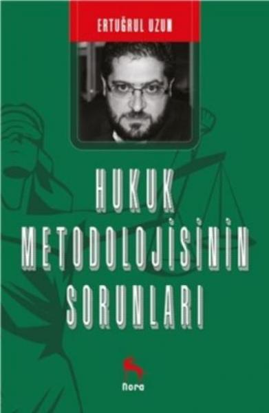 Hukuk Metodolojisini Sorunları Ertuğrul Uzun