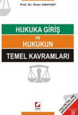 Hukuka Giriş ve Hukukun Temel Kavramları