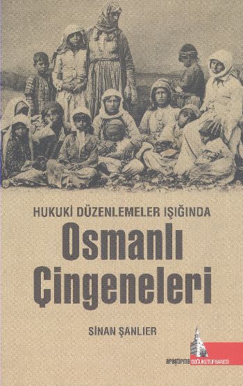 Hukuki Düzenlemeler Işığında Osmanlı Çingeneleri