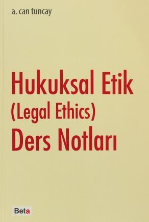 Hukuksal Etik  (legal Ethics) Ders Notları