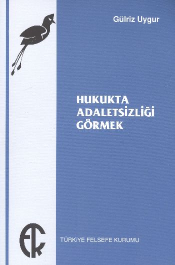 Hukukta Adaletsizliği Görmek