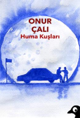 Huma Kuşları Onur Çalı